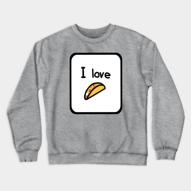 Framed I Love Tacos Crewneck Sweatshirt by ellenhenryart